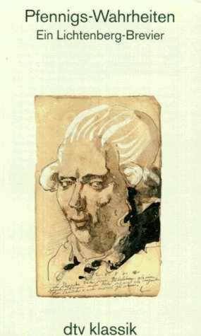 Seller image for Pfennigs - Wahrheiten. Ein Lichtenberg- Brevier.: Ein Brevier von Rainer Baasner Ein Lichtenberg-Brevier for sale by Antiquariat Buchhandel Daniel Viertel