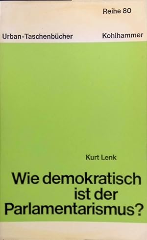 Imagen del vendedor de Wie demokratisch ist der Parlamentarismus? : Grundpositionen e. Kontroverse. Urban-Taschenbuch (Nr. 824) a la venta por books4less (Versandantiquariat Petra Gros GmbH & Co. KG)