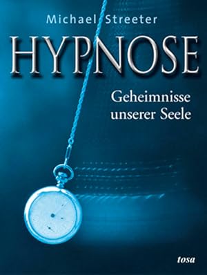 Immagine del venditore per Hypnose: Geheimnisse unserer Seele Geheimnisse unserer Seele venduto da Antiquariat Buchhandel Daniel Viertel