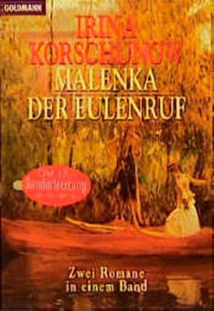 Image du vendeur pour Malenka Zwei Romane in einem Band / Irina Korschunow mis en vente par Antiquariat Buchhandel Daniel Viertel