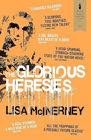 Seller image for The Glorious Heresies: Winner of the Baileys' Women's Prize for Fiction 2016 for sale by Antiquariat Buchhandel Daniel Viertel