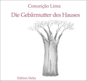 Imagen del vendedor de Die Gebrmutter des Hauses & Die schmerzvolle Wurzel des Affenbrotbaums / O tero da Casa & A Dolorosa Raiz do Micond (Lusophone Lyrik) Conceio Lima. Aus dem afrikan. Portug. von Juana und Tobias Burghardt a la venta por Antiquariat Buchhandel Daniel Viertel