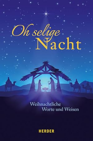 Seller image for Oh selige Nacht: Weihnachtliche Worte und Weisen Weihnachtliche Worte und Weisen for sale by Antiquariat Buchhandel Daniel Viertel