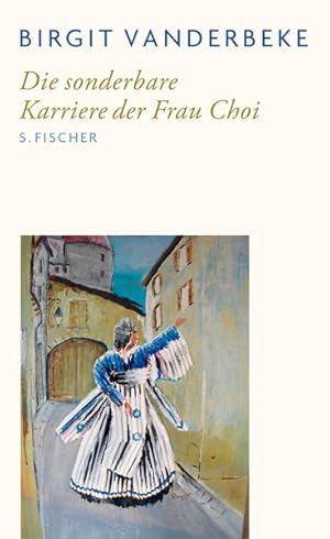 Immagine del venditore per Die sonderbare Karriere der Frau Choi Birgit Vanderbeke venduto da Antiquariat Buchhandel Daniel Viertel