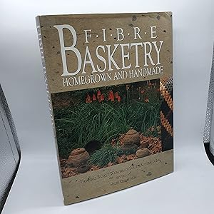 Seller image for Fibre Basketry : Homegrown and Handmade - The Basket Weavers of South Australia Inc. for sale by Barclay Books