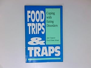 Bild des Verkufers fr Food Trips and Traps: Coping With Eating Disorders zum Verkauf von Antiquariat Buchhandel Daniel Viertel