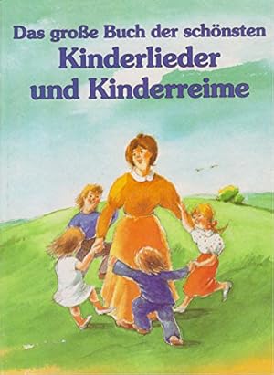 Bild des Verkufers fr Das groe Buch der schnsten Kinderlieder und Kinderreime zum Verkauf von Antiquariat Buchhandel Daniel Viertel