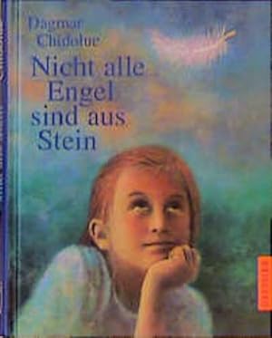 Bild des Verkufers fr Nicht alle Engel sind aus Stein Dagmar Chidolue zum Verkauf von Antiquariat Buchhandel Daniel Viertel