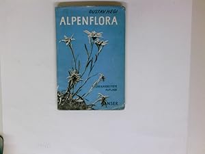 Seller image for Alpenflora : Die verbreitetsten Alpenpflanzen von Bayern, sterreich u.d. Schweiz. for sale by Antiquariat Buchhandel Daniel Viertel