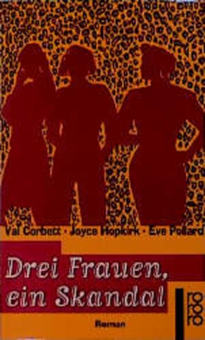 Bild des Verkufers fr Drei Frauen, ein Skandal Roman zum Verkauf von Antiquariat Buchhandel Daniel Viertel
