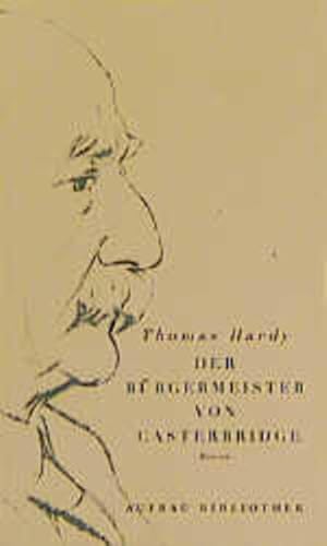 Seller image for Der Brgermeister von Casterbridge Roman for sale by Antiquariat Buchhandel Daniel Viertel