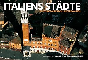 Bild des Verkufers fr Italiens Stdte: In atemberaubenden Luftaufnahmen In atemberaubenden Luftaufnahmen zum Verkauf von Antiquariat Buchhandel Daniel Viertel