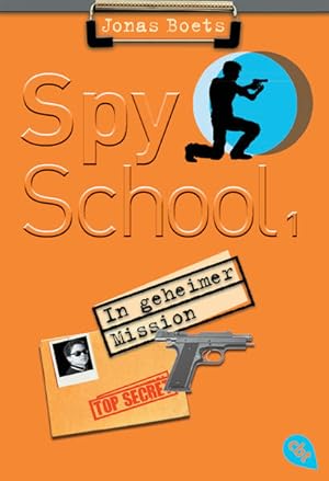 Bild des Verkufers fr Spy School - In geheimer Mission: Band 1 (Die Spy-School-Reihe, Band 1) Band 1 zum Verkauf von Antiquariat Buchhandel Daniel Viertel