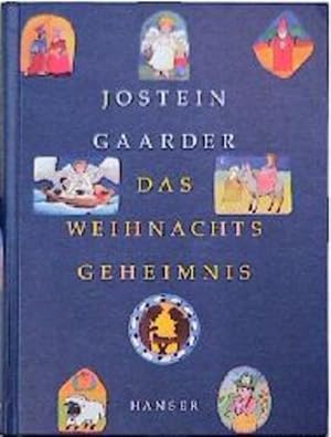 Bild des Verkufers fr Das Weihnachtsgeheimnis Jostein Gaarder. Aus dem Norweg. von Gabriele Haefs. Mit Bildern von Rosemary Wells zum Verkauf von Antiquariat Buchhandel Daniel Viertel