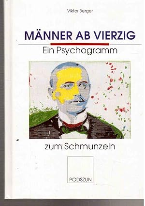 Bild des Verkufers fr Mnner ab vierzig: Ein Psychogramm zum Schmunzeln Ein Psychogramm zum Schmunzeln zum Verkauf von Antiquariat Buchhandel Daniel Viertel