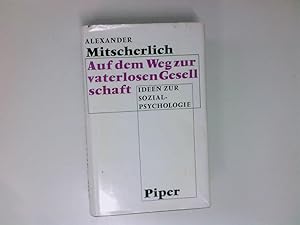 Bild des Verkufers fr Auf dem Weg zur vaterlosen Gesellschaft : Ideen z. Sozialpsychologie Alexander Mitscherlich zum Verkauf von Antiquariat Buchhandel Daniel Viertel