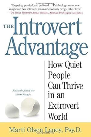 Image du vendeur pour The Introvert Advantage (How To Thrive In An Extrovert World): How Quiet People Can Thrive in an Extrovert World mis en vente par WeBuyBooks