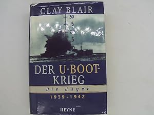 Bild des Verkufers fr Der U-Boot-Krieg, Die Jger 1939-1942 zum Verkauf von Das Buchregal GmbH