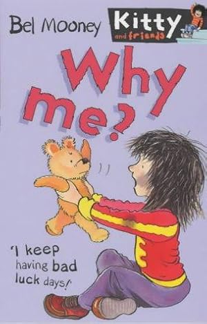 Immagine del venditore per Why Me?: No. 9 (Kitty & Friends S.) venduto da WeBuyBooks