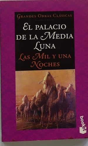 Imagen del vendedor de El Palacio de la Media Luna Las mil y una noches a la venta por Librera Alonso Quijano