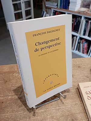 Changement de perspective : Le dedans et le dehors