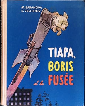 Tiapa, Boris et la fusée. Récit consacré aux chiens errants devenus célèbres