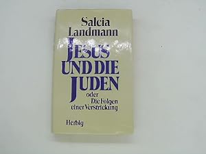 Bild des Verkufers fr Jesus und die Juden oder Die Folgen einer Verstrickung zum Verkauf von Das Buchregal GmbH