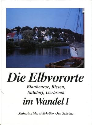 Bild des Verkufers fr Die Elbvororte im Wandel I - Blankenese, Rissen, Slldorf, Iserbrook zum Verkauf von Bcher & Meehr