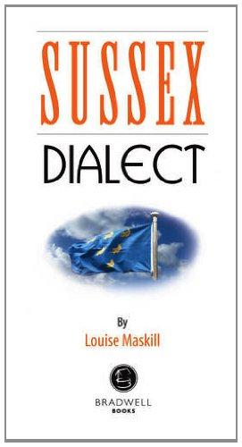 Bild des Verkufers fr Sussex Dialect: A Selection of Words and Anecdotes from Around Sussex zum Verkauf von WeBuyBooks