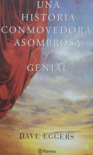 Image du vendeur pour Una historia conmovedora, asombrosa y genial mis en vente par Librera Alonso Quijano