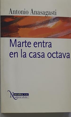 Imagen del vendedor de Marte entra en la casa octava (microrrelatos) a la venta por Librera Alonso Quijano
