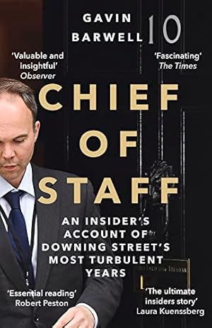 Bild des Verkufers fr Chief of Staff: An Insider  s Account of Downing Street  s Most Turbulent Years zum Verkauf von WeBuyBooks