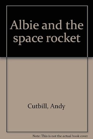 Imagen del vendedor de Albie and the space rocket a la venta por WeBuyBooks 2