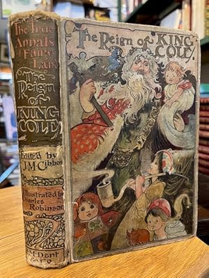 Image du vendeur pour The True Annals of Fairyland: Old King Cole mis en vente par Foster Books - Stephen Foster - ABA, ILAB, & PBFA