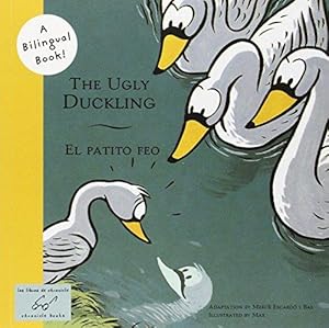 Imagen del vendedor de The Ugly Duckling/el Patito Feo (Bilingual Fairy Tales) a la venta por WeBuyBooks