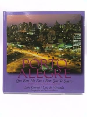 Seller image for Porto Alegre Que Bem Me Faz o Bem Que Te Quero for sale by ThriftBooksVintage