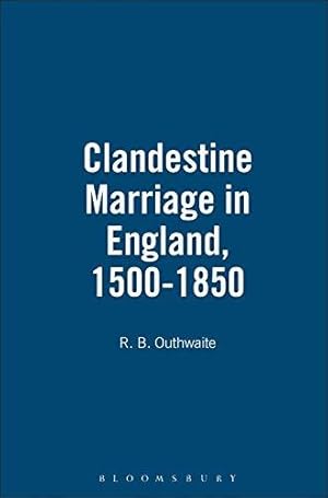 Bild des Verkufers fr Clandestine Marriage in England, 1500-1850 zum Verkauf von WeBuyBooks