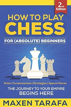 Bild des Verkufers fr Chess: How to Play Chess for (Absolute) Beginners: 1 (Chess for Beginners) zum Verkauf von WeBuyBooks 2