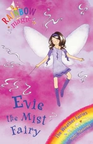 Bild des Verkufers fr Evie The Mist Fairy: The Weather Fairies Book 5 (Rainbow Magic) zum Verkauf von WeBuyBooks