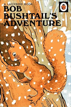 Ladybird Book Series - Bob Bushtail's Adventure Series 401 by A J Macgregor