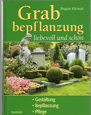 Seller image for Grabbepflanzung liebevoll und schn: Gestaltung, Bepflanzung, Pflege for sale by Antiquariat Jterbook, Inh. H. Schulze