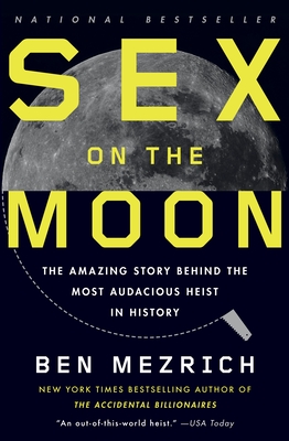 Seller image for Sex on the Moon: The Amazing Story Behind the Most Audacious Heist in History (Paperback or Softback) for sale by BargainBookStores