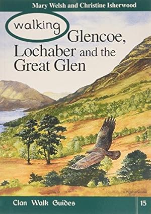 Bild des Verkufers fr Walking Glencoe, Lochaber and the Great Glen (Clan Walk Guides) zum Verkauf von WeBuyBooks