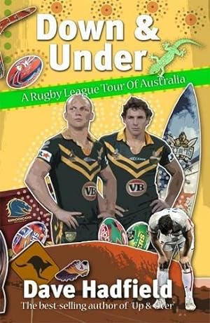 Bild des Verkufers fr Down and Under: A Rugby League Walkabout in Australia zum Verkauf von WeBuyBooks