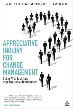 Imagen del vendedor de Appreciative Inquiry for Change Management: Using AI To Facilitate Organizational Development a la venta por WeBuyBooks