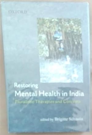 Bild des Verkufers fr Restoring Mental Health In India: Pluralistic Therapies And Concepts zum Verkauf von Chapter 1