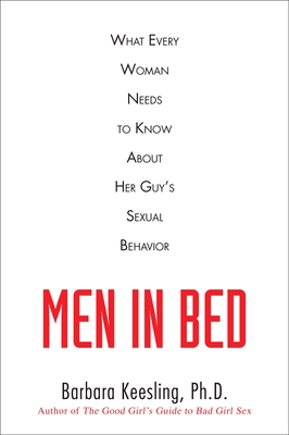 Immagine del venditore per Men in Bed: What Every Woman Needs to Know about Her Guy's Sexual Behavior (Paperback or Softback) venduto da BargainBookStores