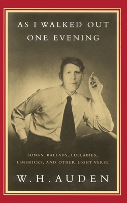 Seller image for As I Walked Out One Evening: Songs, Ballads, Lullabies, Limericks, and Other Light Verse (Paperback or Softback) for sale by BargainBookStores