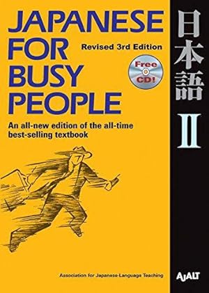 Bild des Verkäufers für Japanese for Busy People: Bk. 2: An All New Edition of All-Time Best- Selling Textbook Revised 3rd Edition with Free CD zum Verkauf von WeBuyBooks 2