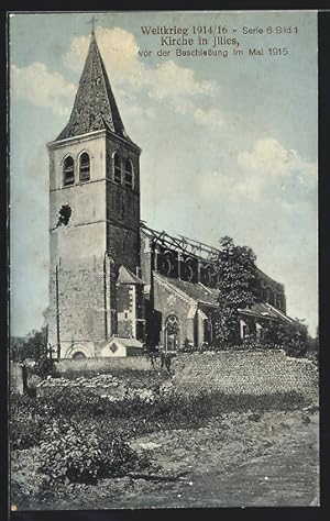 Carte postale Illies, l'Église vor der Beschiessung 1915